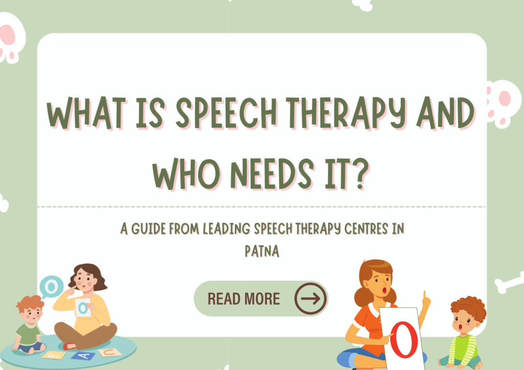 Educational poster explaining what speech therapy is and who needs it, designed by leading Speech Therapy Centres in Patna.