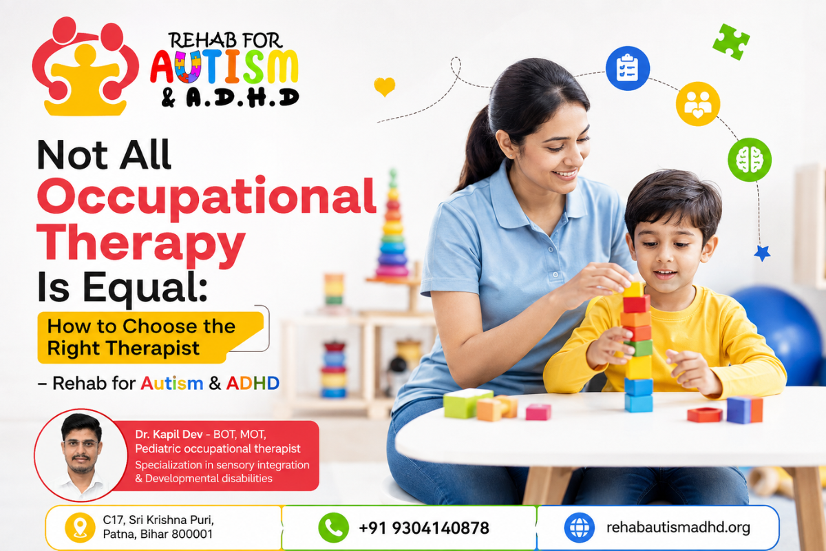 ediatric occupational therapist helping a child with a stacking activity at Rehab for Autism & ADHD in Sri Krishna Puri, Patna.